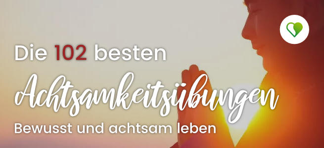 Die 102 besten Achtsamkeitsübungen